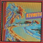 Featured image for “AZYMUTH’S TELECOMMUNICATION REISSUED ON 180-GRAM VINYL”