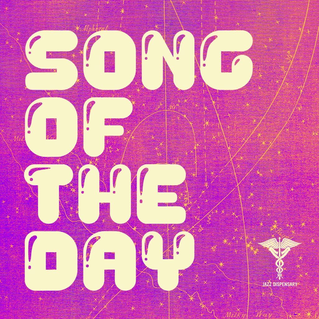 Featured Image for “Jazz Dispensary’s Song of the Day”